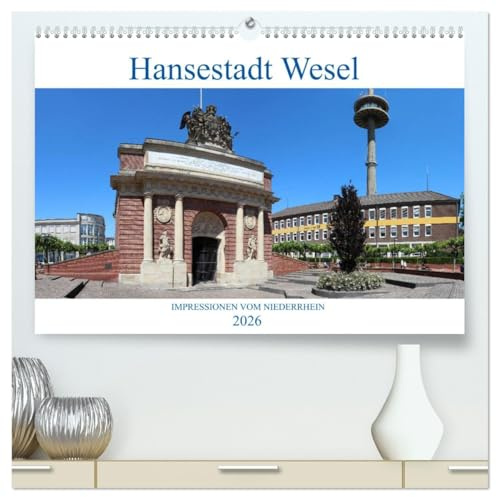 Hansestadt Wesel - Impressionen vom Niederrhein (hochwertiger Premium Wandkalender 2026 DIN A2 quer), Kunstdruck in Hochglanz: Impressionen aus der Hansestadt Wesel (CALVENDO Orte)