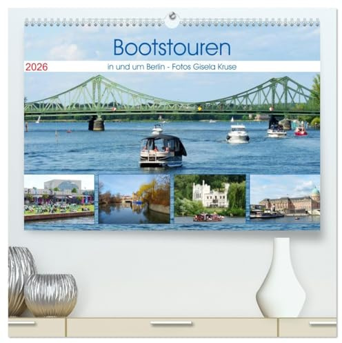 Bootstouren in und um Berlin (hochwertiger Premium Wandkalender 2026 DIN A2 quer), Kunstdruck in Hochglanz: Berlin und Potsdam vom Wasser aus erleben (CALVENDO Orte)