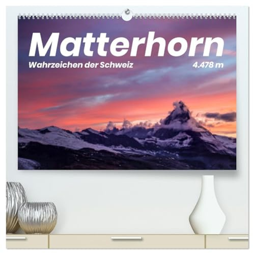 Matterhorn - Wahrzeichen der Schweiz (hochwertiger Premium Wandkalender 2026 DIN A2 quer), Kunstdruck in Hochglanz: Entdecken Sie das einzigartige Wahrzeichen der Schweiz. (CALVENDO Natur)