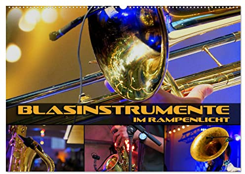 Blasinstrumente im Rampenlicht (Wandkalender 2026 DIN A2 quer), CALVENDO Monatskalender: Stimmungsvolle Konzert- und Nahaufnahmen verschiedener Blasinstrumente (CALVENDO Kunst)