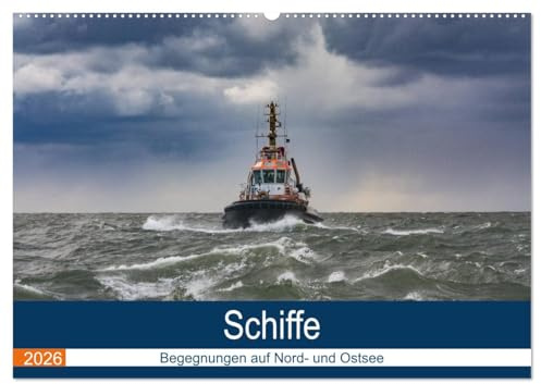 Schiffe - Begegnungen auf Nord- und Ostsee (Wandkalender 2026 DIN A2 quer), CALVENDO Monatskalender: Kalender für Schiffsliebhaber (CALVENDO Mobilitaet)