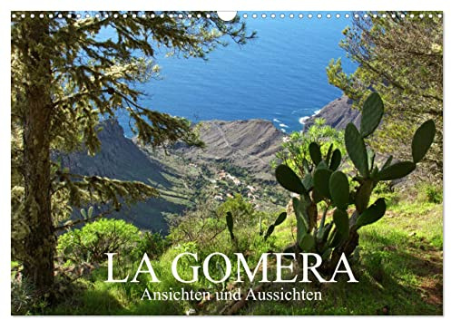 La Gomera - Ansichten und Aussichten (Wandkalender 2026 DIN A3 quer), CALVENDO Monatskalender: Eine bunte Tour mit dreizehn Stationen über die zweitkleinste Insel der Kanaren (CALVENDO Orte)
