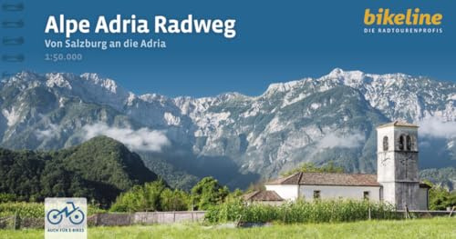 Alpe Adria Radweg: Von Salzburg an die Adria. 1:50.000, 402 km, GPS-Tracks Download, LiveUpdate, Übernachtungsverzeichnis (Bikeline Radtourenbücher)