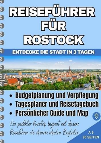 Reiseführer für Rostock: Budgetreiseführer: Entdecke und Spare – Erkunde die Stadt in 3 Tagen