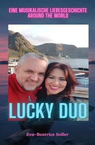 Lucky Duo: Eine musikalische Liebesgeschichte around the world!