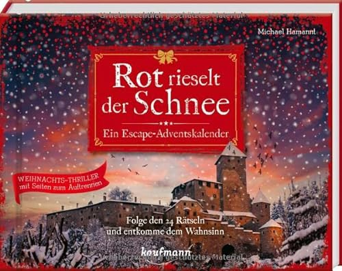 Rot rieselt der Schnee - Ein Escape-Adventskalender: Folge den 24 Rätseln und entkomme dem Wahnsinn (Escape-Adventskalender: Weihnachts-Thriller mit Seiten zum Auftrennen)