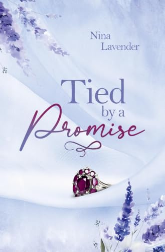 Tied by a Promise: Eine Contemporary Slow-Burn-Romance mit Feelgood-Vibes. (Tied-Reihe)