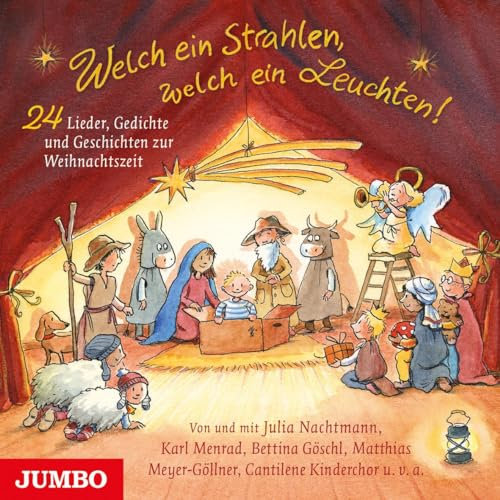 Welch ein Strahlen, welch ein Leuchten. 24 Lieder, Gedichte und Geschichten zur Weihnachtszeit: CD Standard Audio Format, Lesung