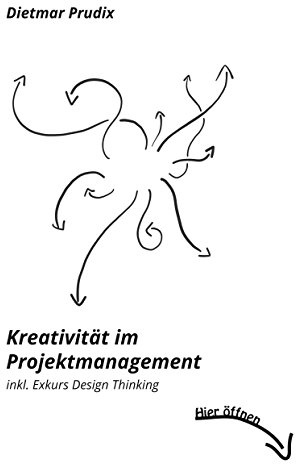 Kreativität im Projektmanagement: inkl. Exkurs Design Thinking