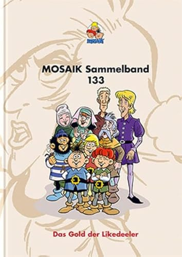 MOSAIK Sammelband 133 Hardcover: Das Gold der Likedeeler