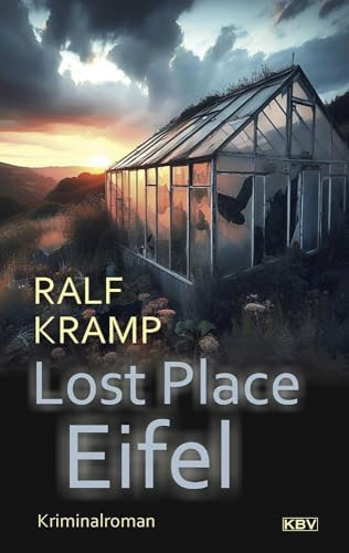 Lost Place Eifel: Eifelkrimi (Herbie Feldmann)