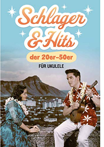 Schlager und Hits der 20er-50er für Ukulele