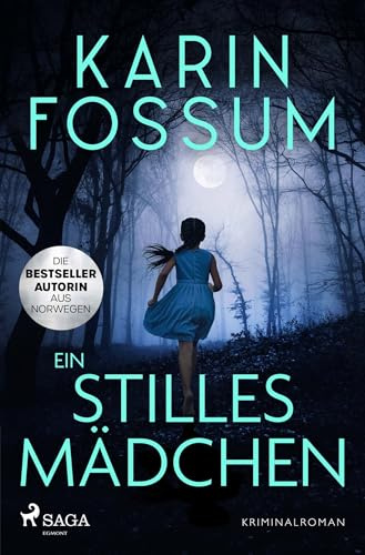 Ein stilles Mädchen: Kriminalroman, Eddie Feber 2 | Das Ungeheuer im Menschen – der nächste Fall für Eddie Feber von Norwegens Bestsellerautorin Karin Fossum
