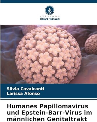 Humanes Papillomavirus und Epstein-Barr-Virus im männlichen Genitaltrakt