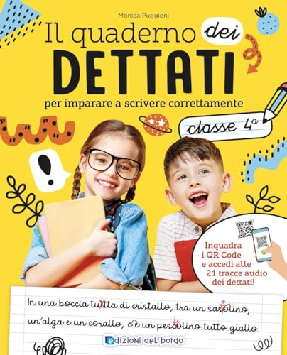 Il quaderno dei dettati. Classe 4. Con QR code con tracce audio (i quaderni di italiano)