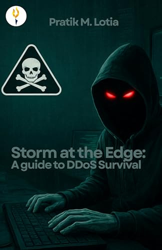 Storm at the Edge: A guide to DDoS Survival: A guide to DDoS Survival
