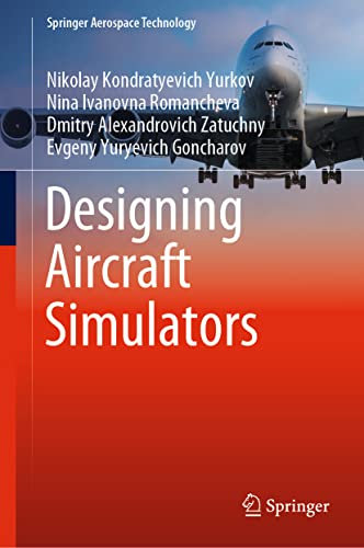 Designing Aircraft Simulators (Springer Aerospace Technology)