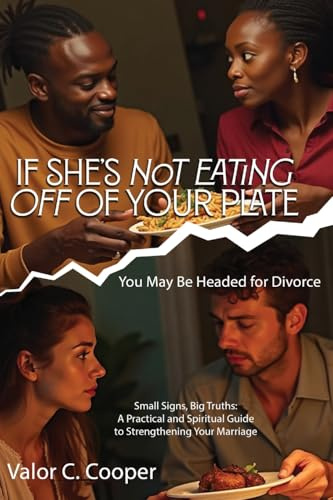 If She's Not Eating off of Your Plate: You May Be Headed for Divorce