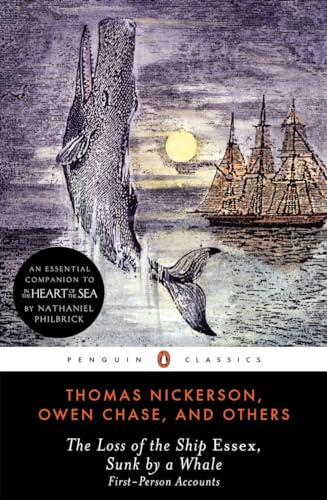 The Loss of the Ship Essex, Sunk by a Whale: First-Person Accounts (Penguin Classics)
