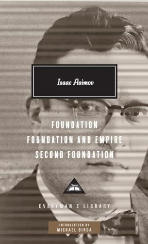 Foundation, Foundation and Empire, Second Foundation: Introduction by Michael Dirda (Everyman's Library Contemporary Classics Series, Band 332)