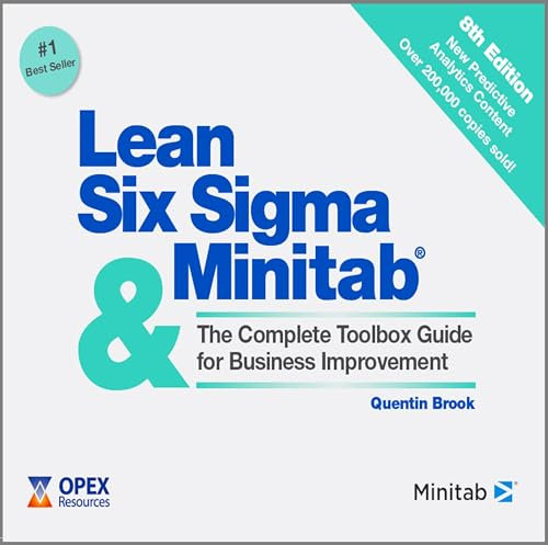 Lean Six Sigma and Minitab: The Complete Toolbox Guide for Business Improvement