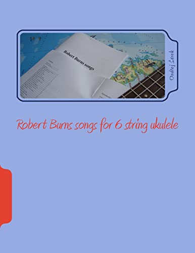 Robert Burns songs for 6 string ukulele