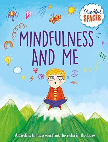 Mindfulness and Me (Mindful Spaces)