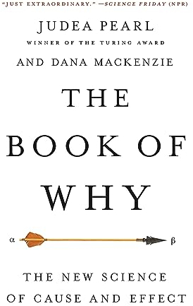Book of Why: The New Science of Cause and Effect