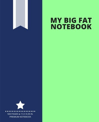 My Big Fat Notebook (500 Pages): Mint Green, Extra Large Notebook, Journal, Diary (7.5 x 9.25 in.) (Creative Collection)