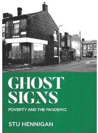 GHOST SIGNS: Shortlisted for Best Non-fiction, 2022 Books Are My Bag Awards Shortlisted for Best Political Book By A Non-Parliamentarian, 2022 Parliamentary Book Awards: Poverty and the Pandemic