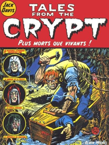 Tales from the crypt - Tome 01: Plus morts que vivants !