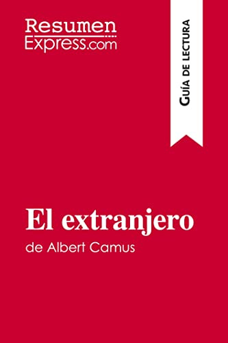El extranjero de Albert Camus (Guía de lectura): Resumen y análisis completo