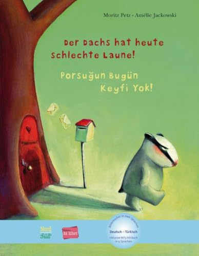 Der Dachs hat heute schlechte Laune! (Deutsch-Türkisch): Zweisprachiges Kinderbuch mit MP3-Hörbuch zum Herunterladen