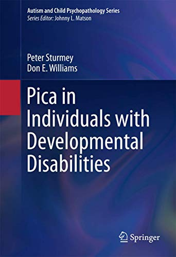 Pica in Individuals with Developmental Disabilities: 0 (Autism and Child Psychopathology Series)
