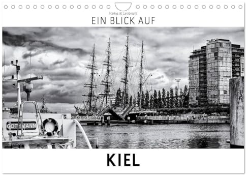 Ein Blick auf Kiel (Wandkalender 2025 DIN A4 quer), CALVENDO Monatskalender: Ein ungewohnter Blick in harten Schwarz-Weiß-Bildern auf die Schleswig-Holsteinische Landeshauptstadt Kiel. (CALVENDO Orte)