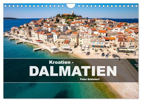 Kroatien - Dalmatien (Wandkalender 2026 DIN A4 quer), CALVENDO Monatskalender: 12 Monate mit der wunderbaren kroatischen Region Dalmatien. (CALVENDO Orte)