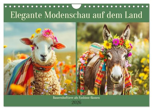 Elegante Modenschau auf dem Land. Bauernhoftiere als Fashion-Ikonen (Wandkalender 2026 DIN A4 quer), CALVENDO Monatskalender: Ein Jahr mit tollen Tiermodels in edler Landhausmode (CALVENDO Tiere)