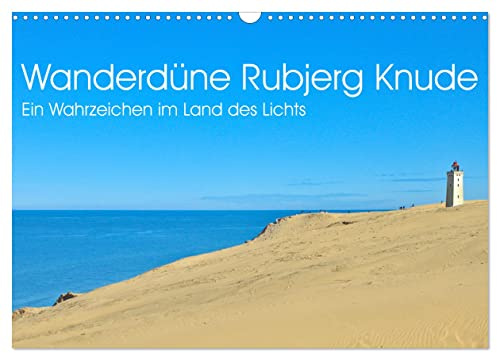 Wanderdüne Rubjerg Knude - ein Wahrzeichen im Land des Lichts (Wandkalender 2026 DIN A3 quer), CALVENDO Monatskalender: Beeindruckende Fotos der ... Rubjerg Knude in Nordjütland (CALVENDO Natur)