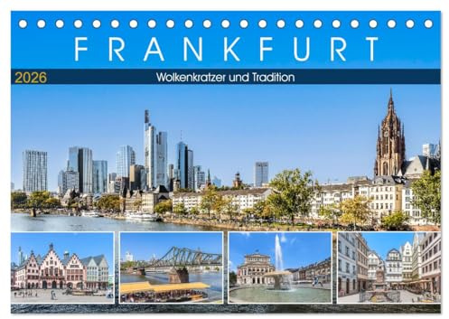 Frankfurt - Wolkenkratzer und Tradition (Tischkalender 2026 DIN A5 quer), CALVENDO Monatskalender: Dynamische Finanzmetropole im Rhein-Main-Gebiet mit ... Skyline Deutschlands. (CALVENDO Orte)