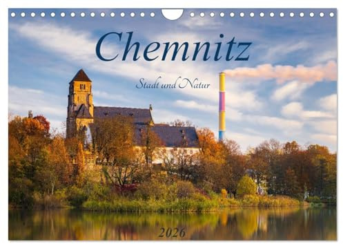 Chemnitz - Stadt und Natur (Wandkalender 2026 DIN A4 quer), CALVENDO Monatskalender: Bilder einer Stadt mit schönen Ecken, die es zu entdecken gilt. (CALVENDO Orte)