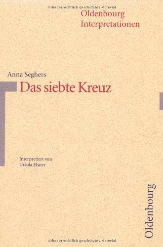 Oldenbourg Interpretationen, Bd.76, Das siebte Kreuz