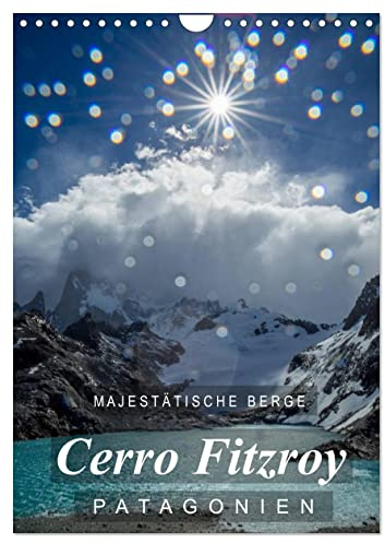 Majestätische Berge Cerro Fitzroy Patagonien (Wandkalender 2026 DIN A4 hoch), CALVENDO Monatskalender