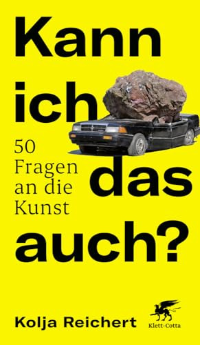 Kann ich das auch?: 50 Fragen an die Kunst