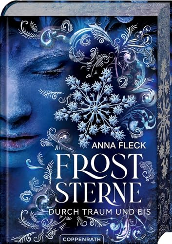 Froststerne (Romantasy-Trilogie, Bd. 2): Durch Traum und Eis: Band 2 der magischen Romantasy-Trilogie von Spiegel-Bestseller-Autorin Anna Fleck - (Froststerne, 2, Band 2)