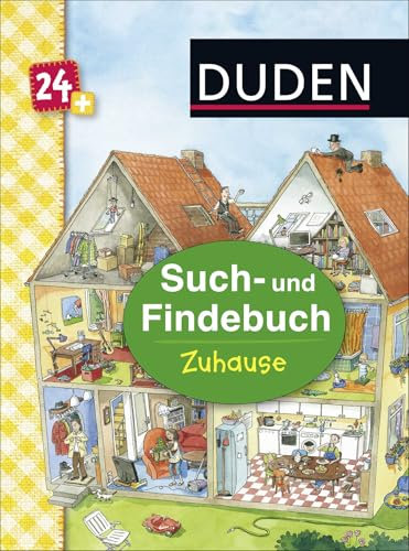 Duden 24+: Such- und Findebuch: Zuhause: kleines Wimmelbuch (DUDEN Pappbilderbücher 24+ Monate, Band 16)