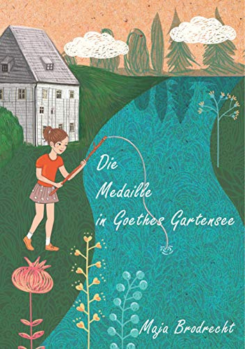 Die Medaille in Goethes Gartensee: eine Geschichte aus Weimar