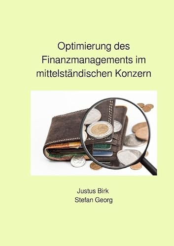 Optimierung des Finanzmanagements im mittelständischen Konzern