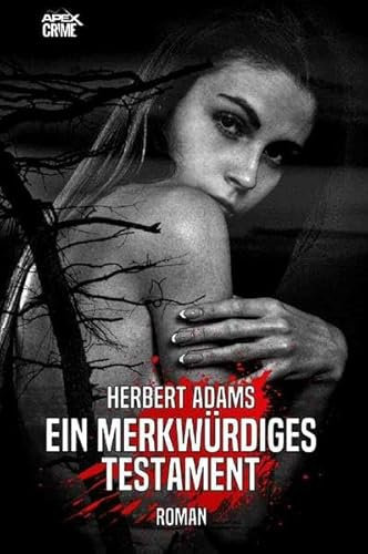 EIN MERKWÜRDIGES TESTAMENT: Der Krimi-Klassiker aus England!