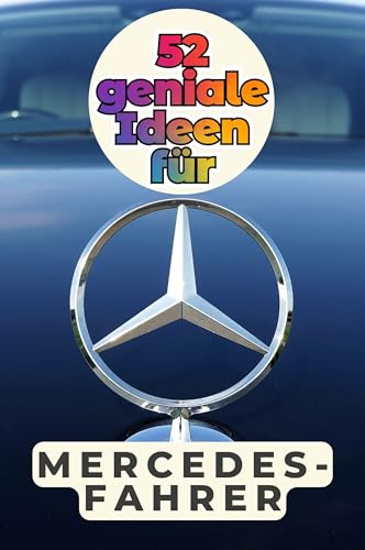 52 geniale Ideen für Mercedes-Fahrer