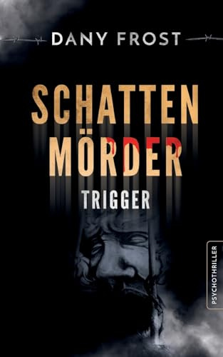 Schattenmörder: Trigger